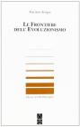 Le frontiere dell'evoluzionismo