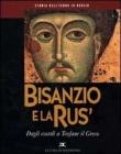 Bisanzio e la Rus'. Storia dell'icona in Russia vol.1