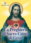 La preghiera al sacro cuore di Ges�