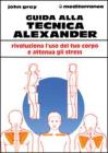 Guida alla tecnica Alexander Guida alla tecnica Alexander