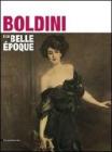 Boldini e la Belle �poque. Catalogo della mostra (Como, 25 marzo-25 luglio 2011)