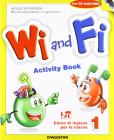 Wi and fi. Corso di inglese. Student's book. Con espansione online. Per la Scuola elementare. Con CD-ROM vol.1