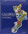 Calabria. Stemmario civico. Con schede storiografiche di tutti i comuni della regione