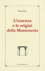 L' essenza e le origini della massoneria