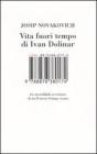 Vita fuori tempo di Ivan Dolinar. Le incredibili avventure di un Forrest Gump croato