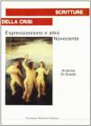 Scritture della crisi. Espressionismo e altro Novecento
