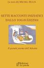 Sette racconti iniziatici dallo yoga-vasistha