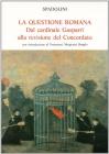 La questione romana. Dal cardinale Gasparri alla revisione del concordato