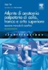 Atlante di anatomia palpatoria di collo, tronco e arto superiore. Ispezione manuale di superficie