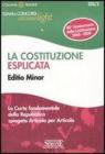 La Costituzione esplicata. La Carta fondamentale della Repubblica spiegata articolo per articolo. Editio minor
