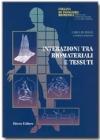 Interazioni tra biomateriali e tessuti Interazioni tra biomateriali e tessuti