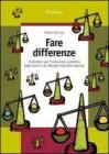 Fare differenze. Indicatori per l'inclusione scolastica degli alunni con Bisogni Educativi Speciali Fare differenze. Indicatori per l'inclusione scolastica degli alunni con Bisogni Educativi Speciali