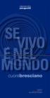 Se vivo � nel mondo. Cuore bresciano