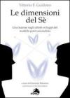 Le dimensioni del s�. Una lezione sugli ultimi sviluppi del modello post-razionalista