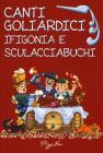 Canti goliardici. Ifogonia e Sculacciabuchi