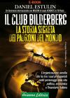 Il Club Bilderberg - 2� ediz. aggiornata  La Storia Segreta dei Padroni del Mondo. E-book