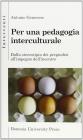 Per una pedagogia interculturale. Dalla stereotipia dei pregiudizi all'impegno dell'incontro