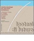 Antiche tecnologie per una nuova architettura. Un'ipotesi di futuro