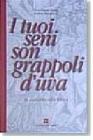 I tuoi seni son grappoli d'uva. La sessualit� nella Bibbia