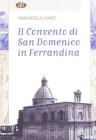 Il convento di San Domenico in Ferrandina