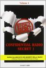 Confidential Radio Secret. Guida all'ascolto dei segreti della radio vol.1
