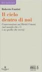 Il cielo dentro di noi. Conversazioni sui diritti umani (sul mondo che c'� e su quello che verr�)