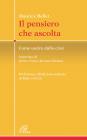 Il pensiero che ascolta. Come uscire dalla crisi