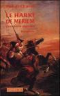 Le harki de Meriem. Una storia algerina Le harki de Meriem. Una storia algerina
