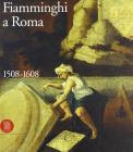 Fiamminghi a Roma 1508-1608