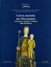 Con il bastone del pellegrino. Attraverso i santuari cristiani della Basilicata
