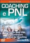 Coaching e PNL. Strumenti della PNL per aumentare l'efficacia del coaching. Con DVD