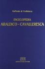 Enciclopedia araldico-cavalleresca (rist. anast. Rocca S. Casciano, 1878)