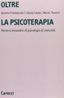 Oltre la psicoterapia. Percorsi innovativi di psicologia di comunit�