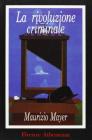 La rivoluzione criminale