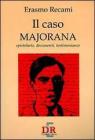 Il caso Majorana. Epistolario, documenti, testimonianze