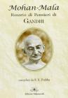 Mohan-Mala. Rosario di pensieri di Gandhi