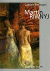 Mart�n Riwnyj. Ombre di luce, carne fatta d'anima... Ediz. italiana, inglese e spagnola