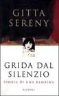 Grida dal silenzio. Storia di una bambina
