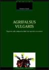 Agrifalsus vulgaris. Rapporto sulla malapianta delle frodi agricole comunitarie