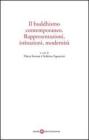 Il buddhismo contemporaneo. Rappresentazioni, istituzioni, modernit�