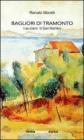 Bagliori di tramonto. I ss-cianc 'd san Mart�in
