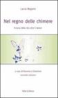 Nel regno delle chimere. Il dono della vita oltre il dolore