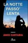 La notte pass� lenta