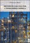 Metodi di calcolo per l'ingegneria chimica