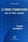 Le frodi comunitarie nel settore oleario. Tecniche investigative