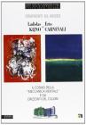 Confronti da museo. Ladislas Kijno-Erio Carnevali. Il cosmo della �meccanica mentale� e gli orizzonti del colore. Ediz. italiana e francese