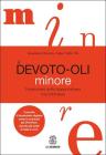 Il Devoto-Oli minore. Vocabolario della lingua italiana. Con aggiornamento online. Con DVD-ROM