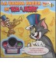 Tom & Jerry. La banda pazza. Con gadget