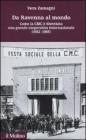 Da Ravenna al mondo. Come la CMC � diventata una grande cooperativa internazionale (1952-1985)