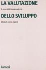 La valutazione dello sviluppo. Manuale di metodi e strumenti